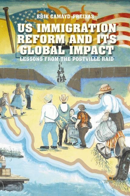 US Immigration Reform and Its Global Impact: Lessons from the Postville Raid