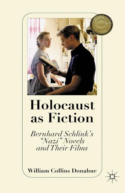 Holocaust as Fiction: Bernhard Schlinks nazi Novels and Their Films