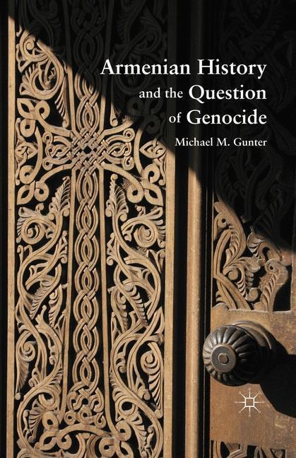 Armenian History and the Question of Genocide