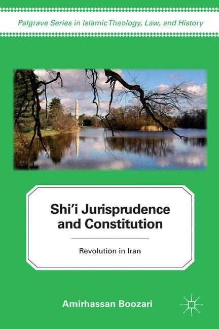 Shii Jurisprudence and Constitution: Revolution in Iran