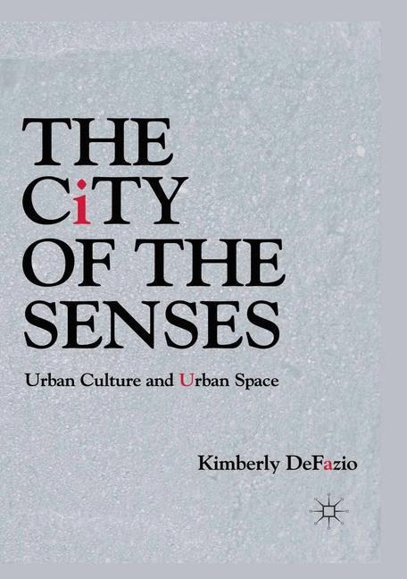 The City of the Senses: Urban Culture and Urban Space