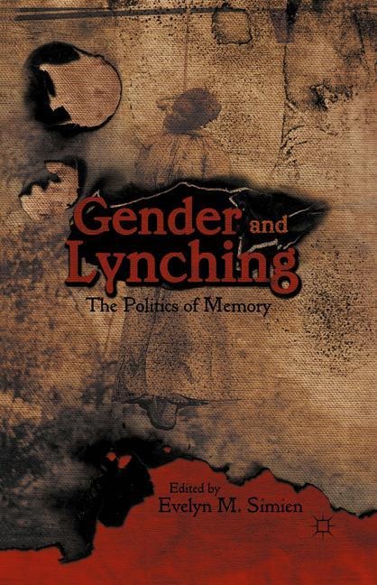 Gender and Lynching: The Politics of Memory