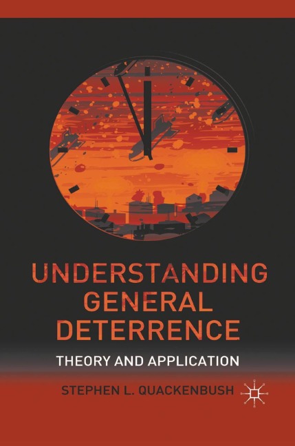 Understanding General Deterrence: Theory and Application