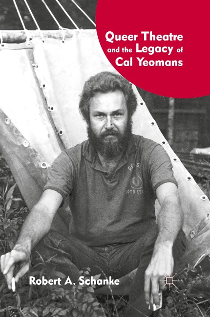 Queer Theatre and the Legacy of Cal Yeomans