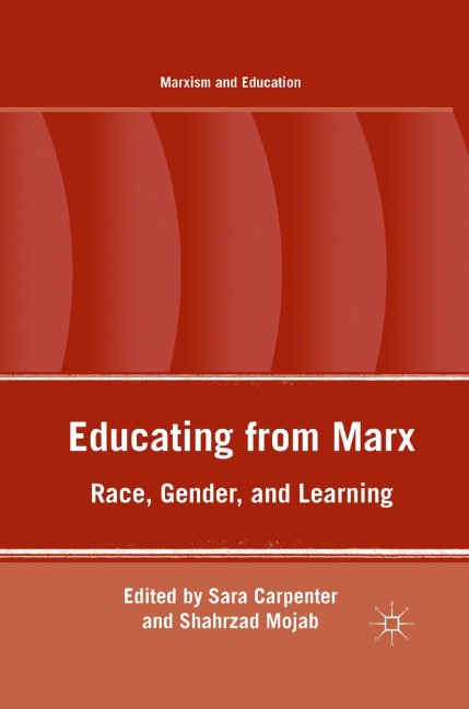 Educating from Marx: Race, Gender, and Learning