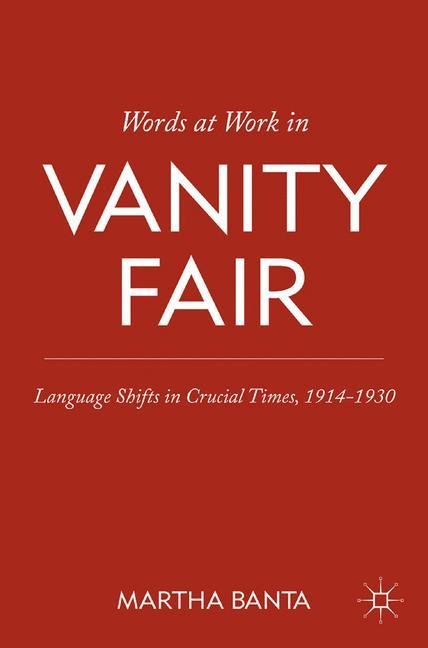 Words at Work in Vanity Fair: Language Shifts in Crucial Times, 1914-1930