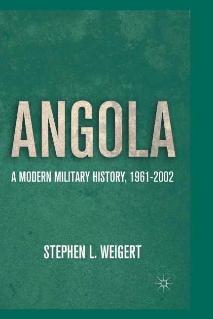 Angola: A Modern Military History, 1961-2002