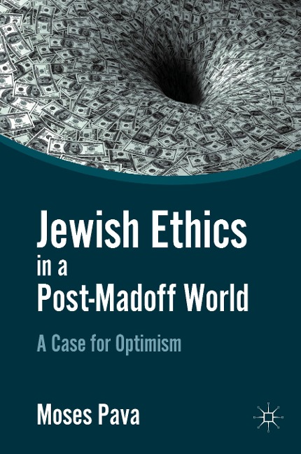 Jewish Ethics in a Post-Madoff World: A Case for Optimism