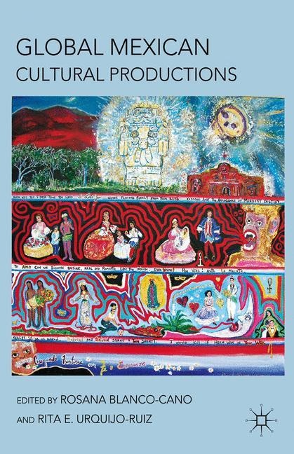 Global Mexican Cultural Productions