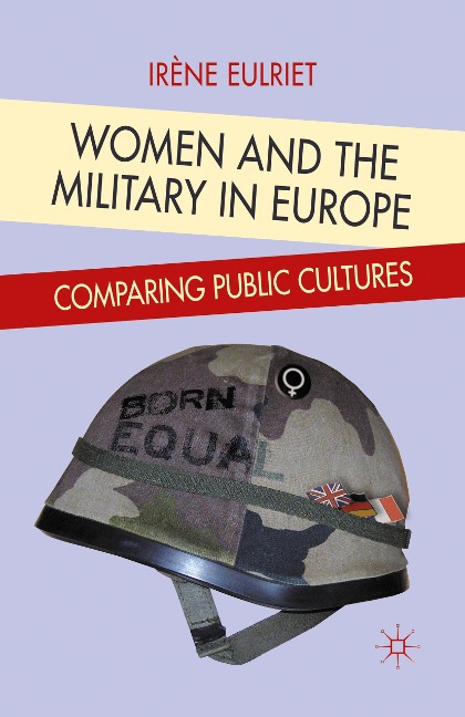 Women and the Military in Europe: Comparing Public Cultures