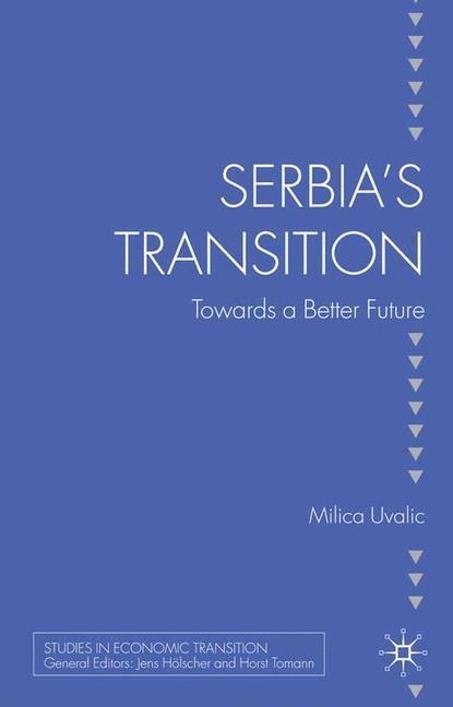 Serbias Transition: Towards a Better Future