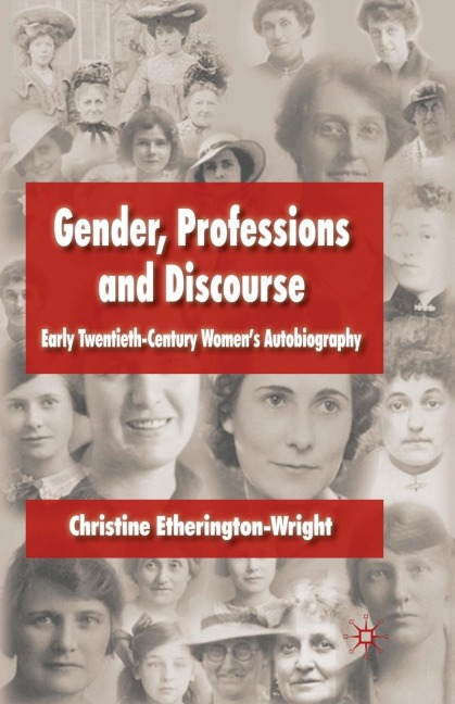 Gender, Professions and Discourse: Early Twentieth-Century Womens Autobiography