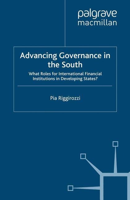 Advancing Governance in the South: What Roles for International Financial Institutions in Developing States?