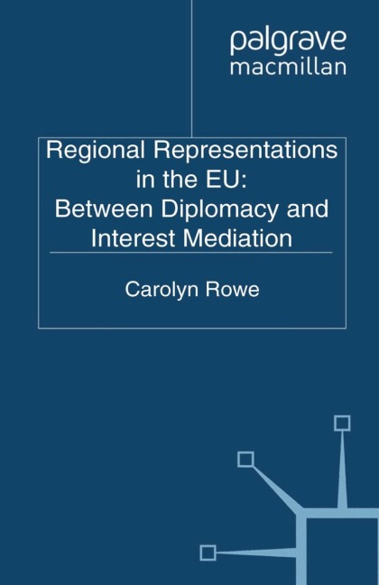 Regional Representations in the EU: Between Diplomacy and Interest Mediation