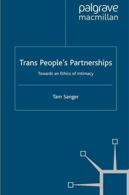 Trans Peoples Partnerships: Towards an Ethics of Intimacy
