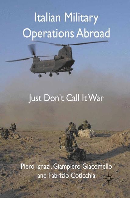 Italian Military Operations Abroad: Just Dont Call it War