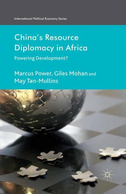 Chinas Resource Diplomacy in Africa: Powering Development?