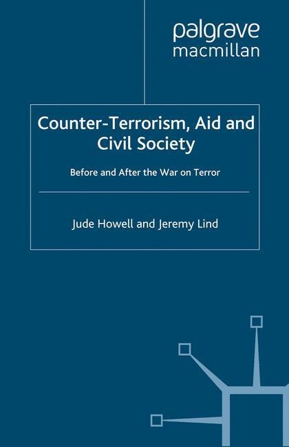 Counter-Terrorism, Aid and Civil Society: Before and After the War on Terror