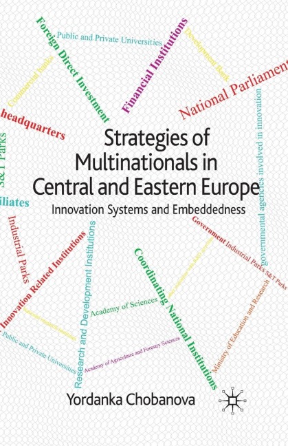 Strategies of Multinationals in Central and Eastern Europe: Innovation Systems and Embeddedness