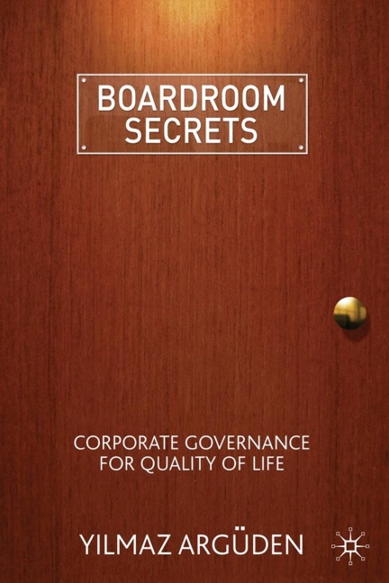 Boardroom Secrets: Corporate Governance for Quality of Life