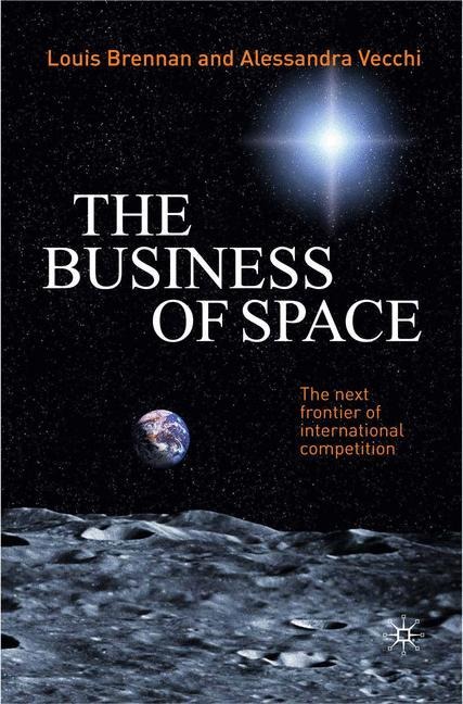 The Business of Space: The Next Frontier of International Competition