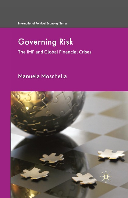 Governing Risk: The IMF and Global Financial Crises