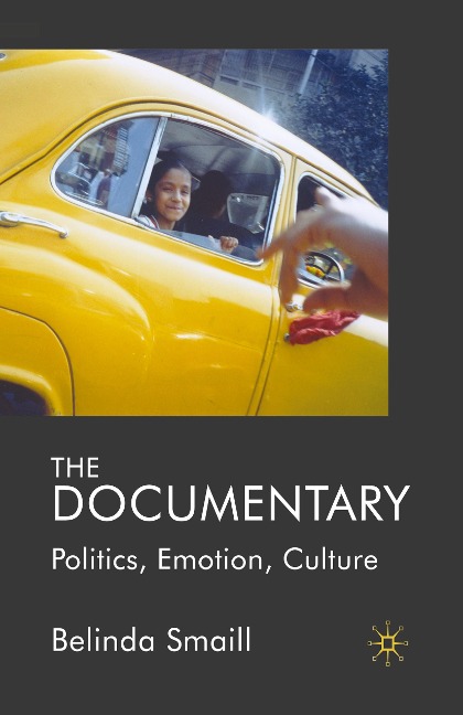 The Documentary: Politics, Emotion, Culture