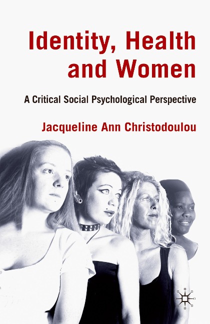 Identity, Health and Women: A Critical Social Psychological Perspective