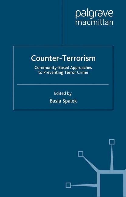 Counter-Terrorism: Community-Based Approaches to Preventing Terror Crime
