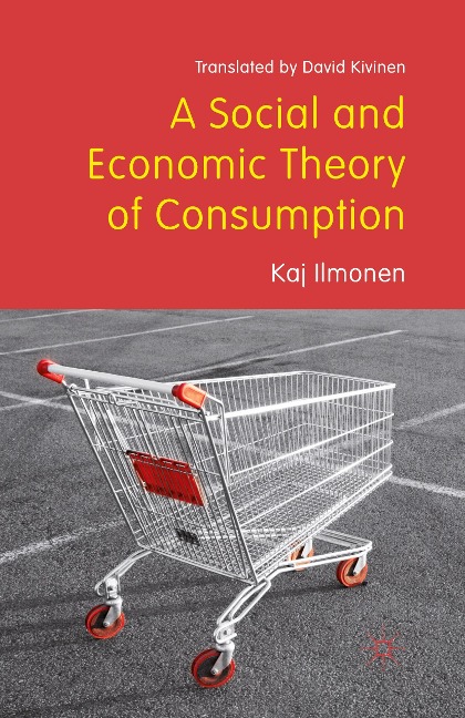 A Social and Economic Theory of Consumption