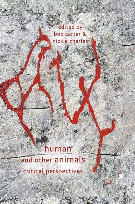 Human and Other Animals: Critical Perspectives