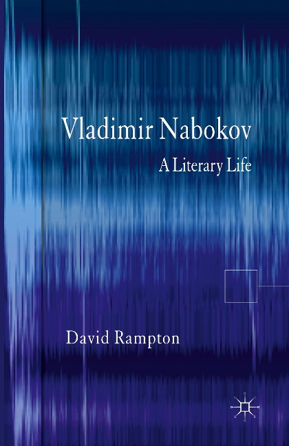 Vladimir Nabokov: A Literary Life