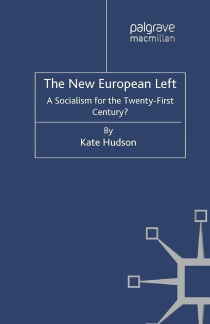 The New European Left: A Socialism for the Twenty-First Century?