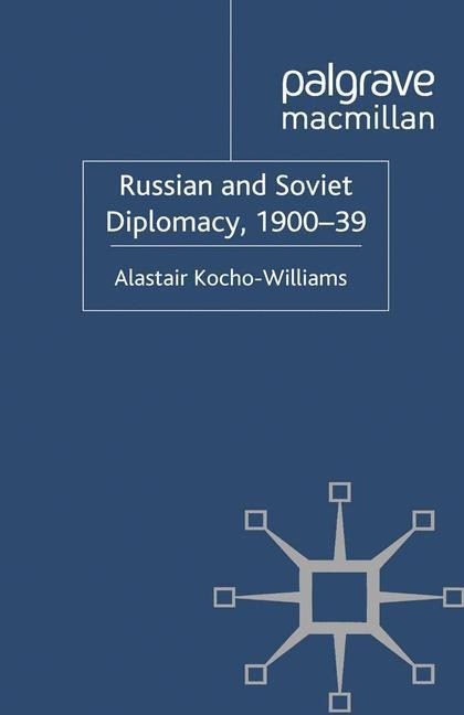 Russian and Soviet Diplomacy, 1900-39