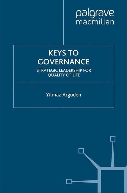 Keys to Governance: Strategic Leadership for Quality of Life