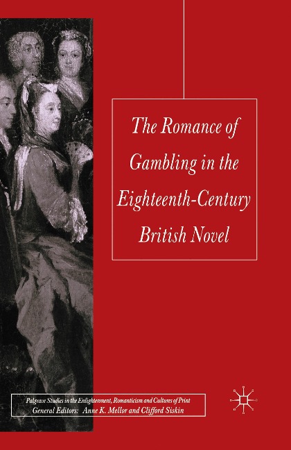 The Romance of Gambling in the Eighteenth-Century British Novel