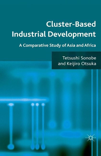 Cluster-Based Industrial Development: A Comparative Study of Asia and Africa