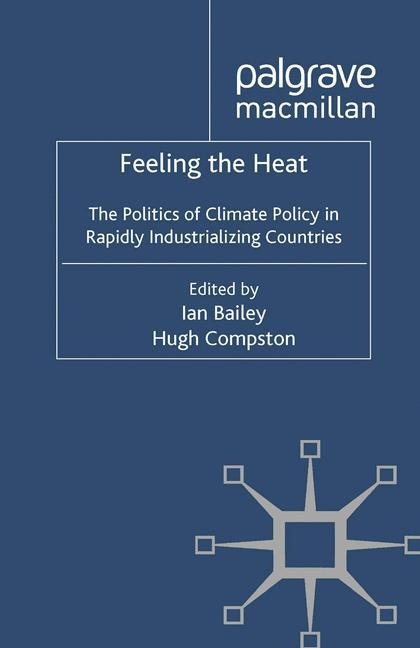 Feeling the Heat: The Politics of Climate Policy in Rapidly Industrializing Countries
