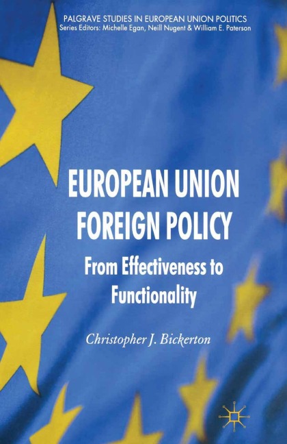European Union Foreign Policy: From Effectiveness to Functionality