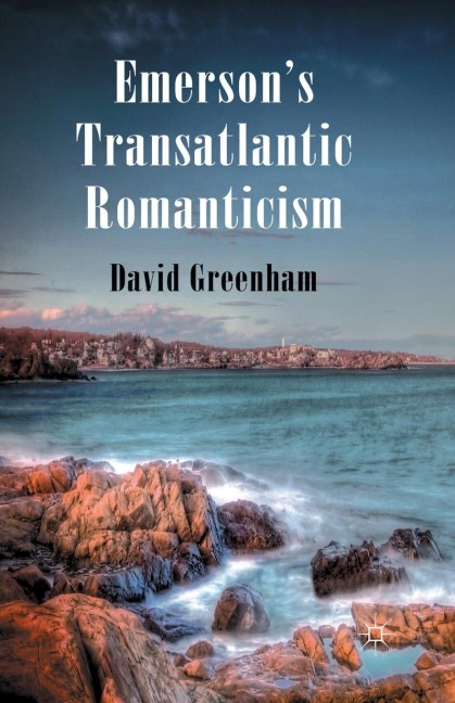 Emersons Transatlantic Romanticism