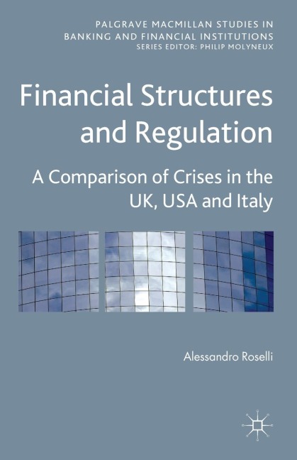 Financial Structures and Regulation: A Comparison of Crises in the Uk, USA and Italy