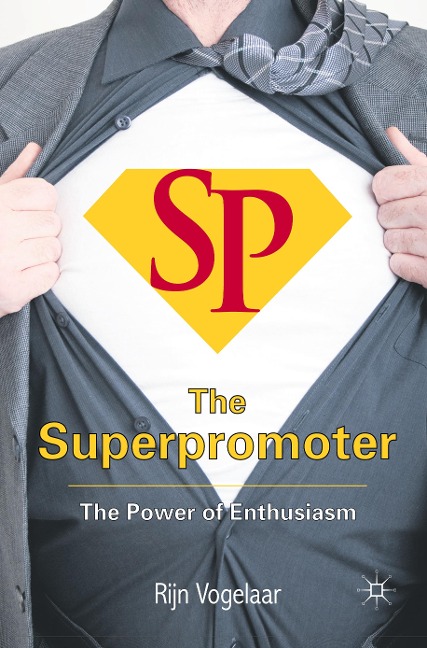 The Superpromoter: The Power of Enthusiasm