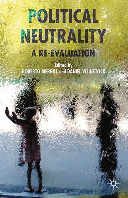 Political Neutrality: A Re-evaluation