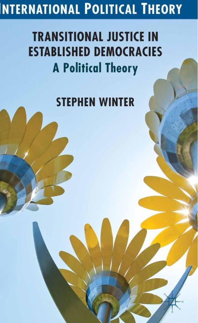 Transitional Justice in Established Democracies: A Political Theory