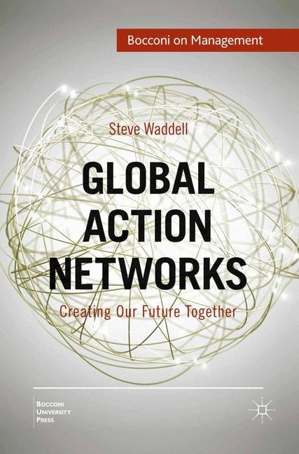 Global Action Networks: Creating Our Future Together