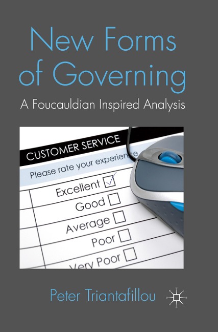 New Forms of Governing: A Foucauldian inspired analysis