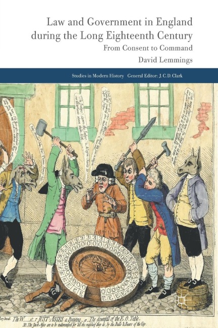 Law and Government in England During the Long Eighteenth Century: From Consent to Command