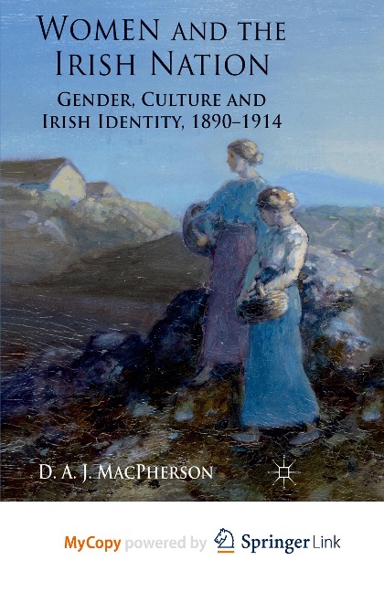Women and the Irish Nation: Gender, Culture and Irish Identity, 1890-1914