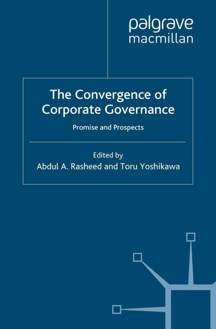 The Convergence of Corporate Governance: Promise and Prospects