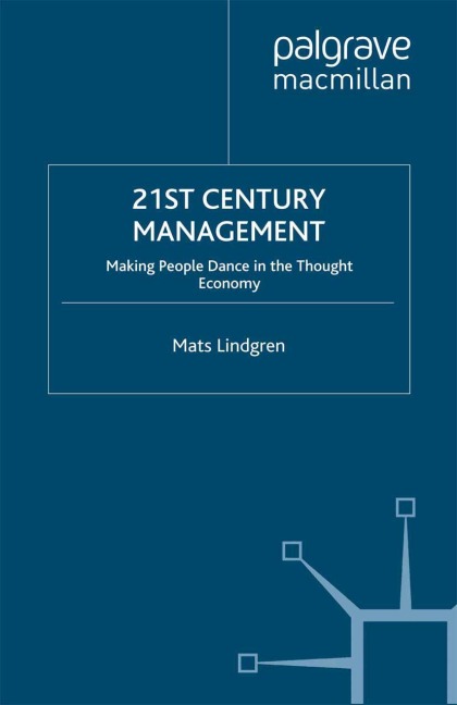21st Century Management: Leadership and Innovation in the Thought Economy